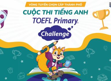 Trường Tiểu học Lý Thái Tổ đăng cai vòng Tuyển chọn cấp Thành phố cuộc thi tiếng Anh TOEFL Primary Challenge 2023-2024