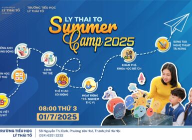 Chào đón Ly Thai To Summer Camp - "Cùng khám phá - Vui trải nghiệm"!