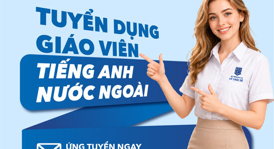 Thông báo tuyển dụng giáo viên nước ngoài - Foreign Teacher Recruitment Announcement