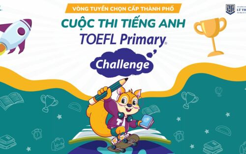 Trường Tiểu học Lý Thái Tổ đăng cai vòng Tuyển chọn cấp Thành phố cuộc thi tiếng Anh TOEFL Primary Challenge 2023-2024